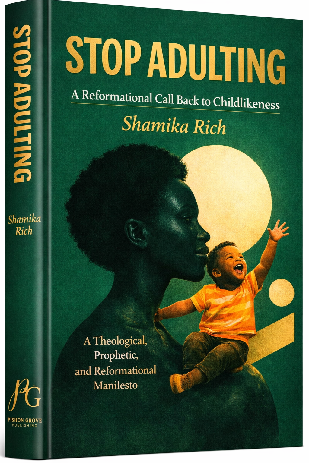 STOP ADULTING: A Reformational Call Back to Childlikeness book cover